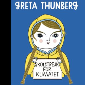 Little People, BIG DREAMS: Greta Thunberg